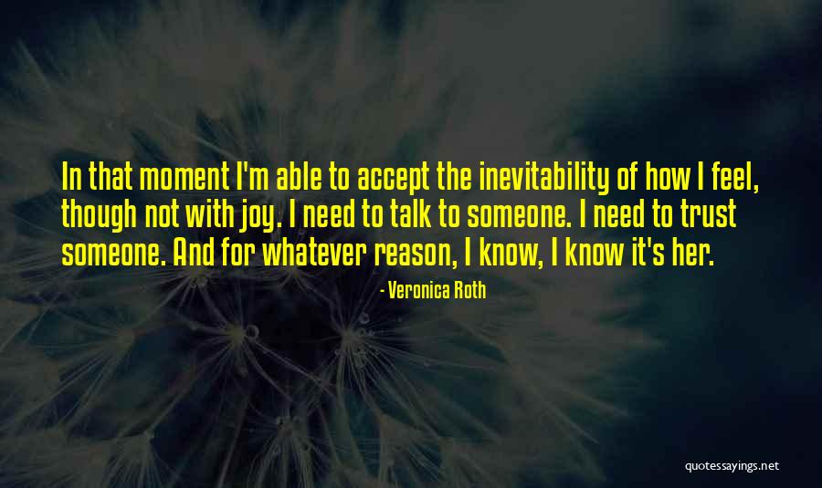 Trust Talk Quotes By Veronica Roth Trust Talk Quotes By Veronica Roth