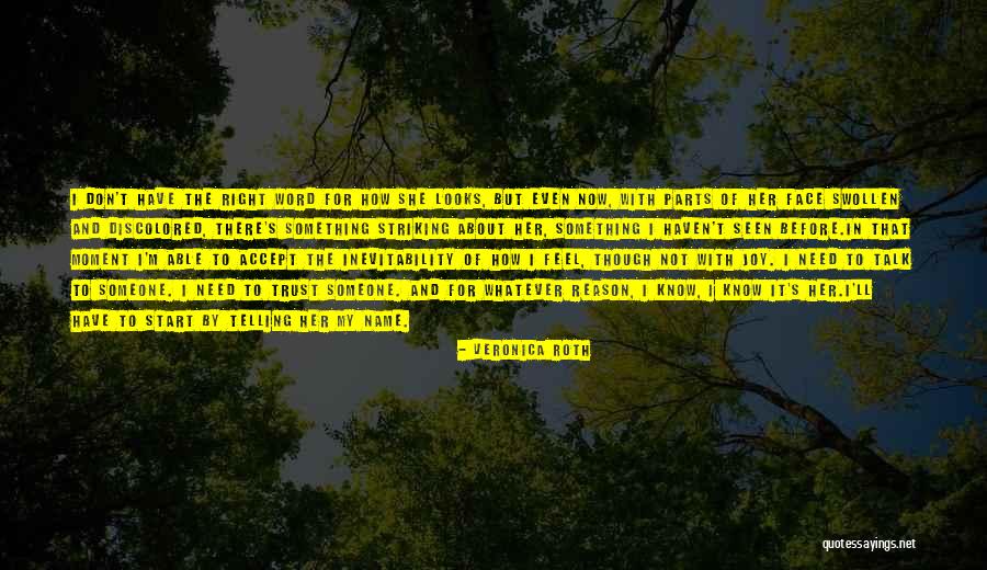 Trust Talk Quotes By Veronica Roth Trust Talk Quotes By Veronica Roth