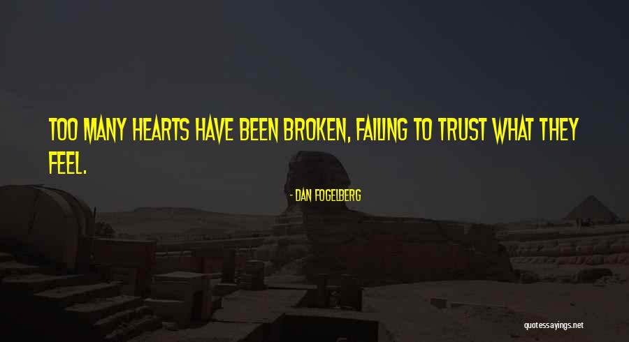 Trust That Has Been Broken Quotes By Dan Fogelberg Trust That Has Been Broken Quotes By Dan Fogelberg
