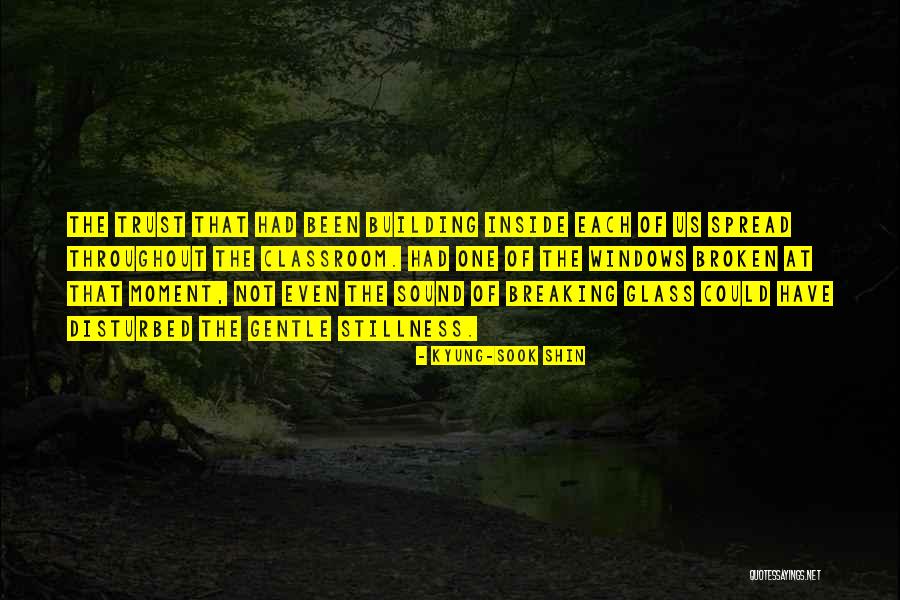 Trust That Has Been Broken Quotes By Kyung-Sook Shin Trust That Has Been Broken Quotes By Kyung-Sook Shin