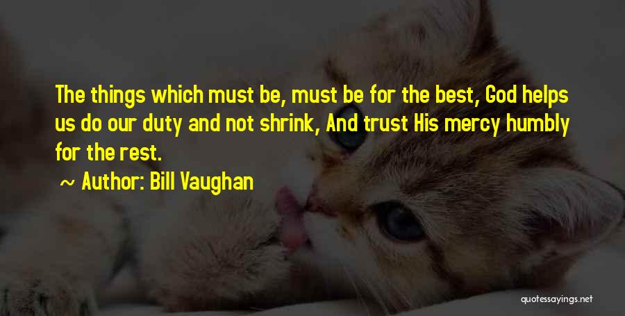 Trust The God Quotes By Bill Vaughan