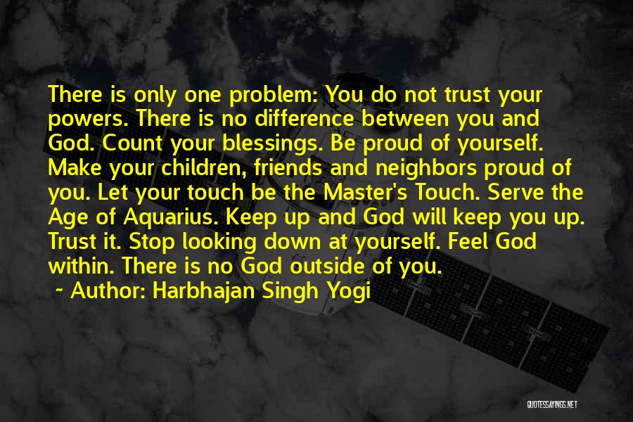 Trust The God Quotes By Harbhajan Singh Yogi