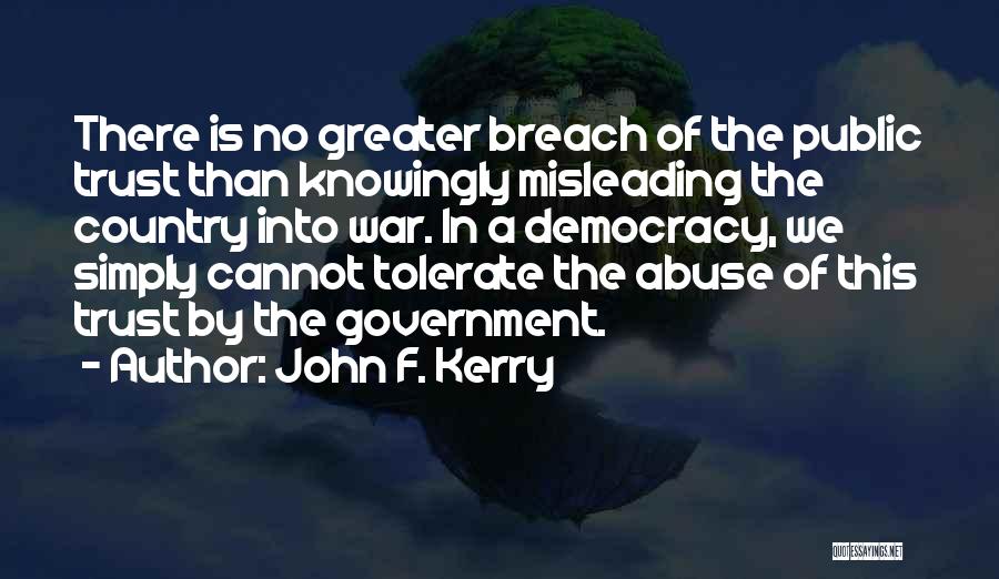 Trust The Government Quotes By John F. Kerry