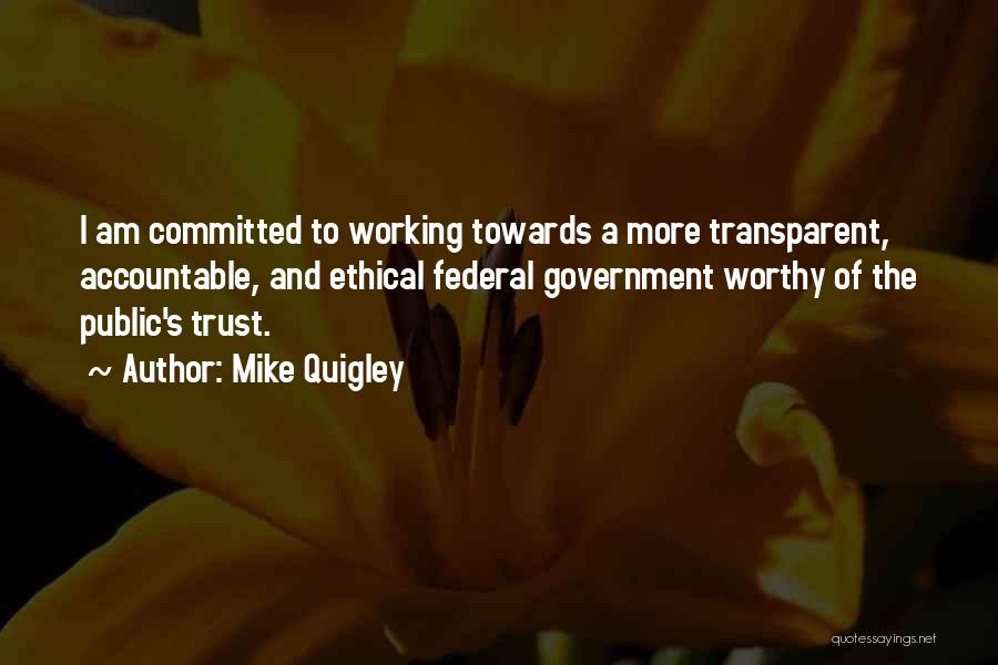 Trust The Government Quotes By Mike Quigley