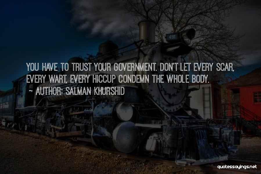 Trust The Government Quotes By Salman Khurshid