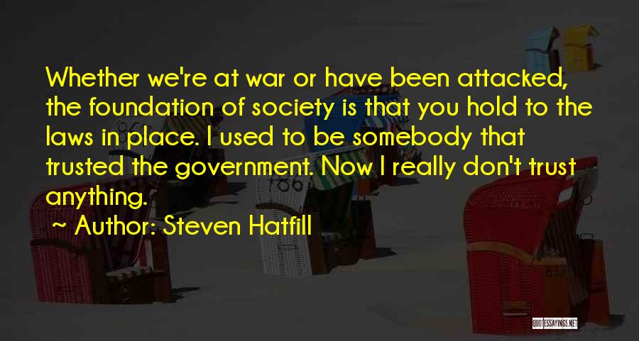 Trust The Government Quotes By Steven Hatfill