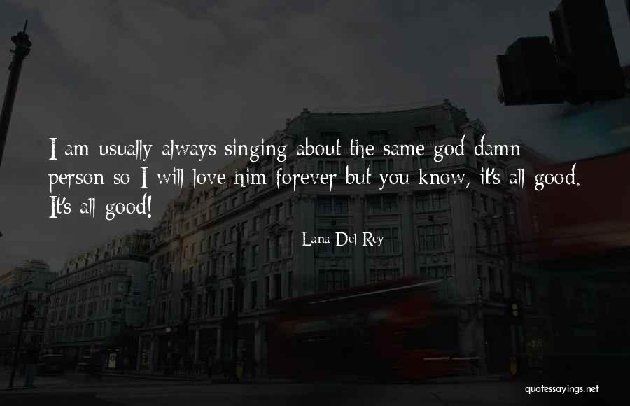 Trust The One You Love Quotes By Lana Del Rey Trust The One You Love Quotes By Lana Del Rey
