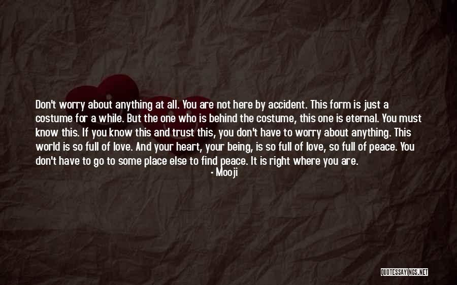 Trust The One You Love Quotes By Mooji Trust The One You Love Quotes By Mooji