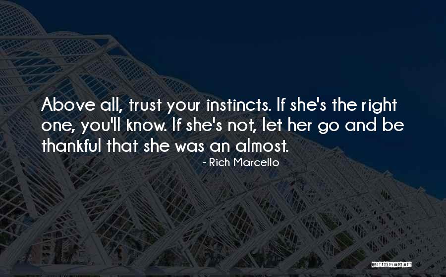 Trust The One You Love Quotes By Rich Marcello Trust The One You Love Quotes By Rich Marcello
