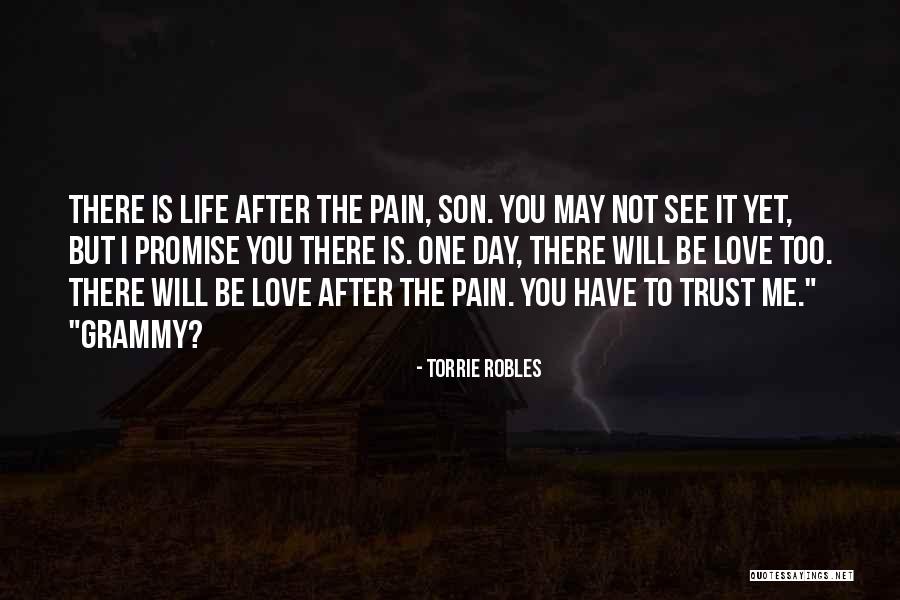Trust The One You Love Quotes By Torrie Robles Trust The One You Love Quotes By Torrie Robles