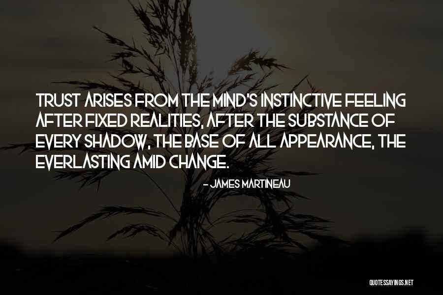 Trust The Quotes By James Martineau Trust The Quotes By James Martineau
