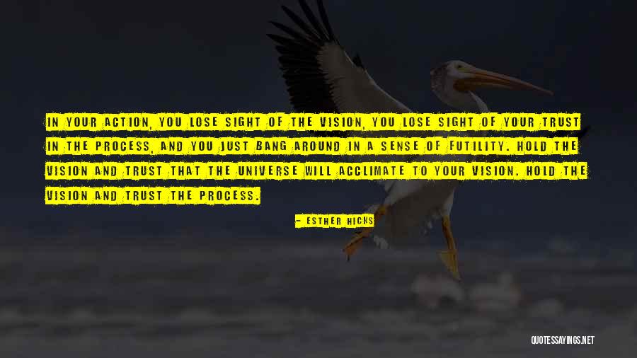 Trust The Universe Quotes By Esther Hicks Trust The Universe Quotes By Esther Hicks