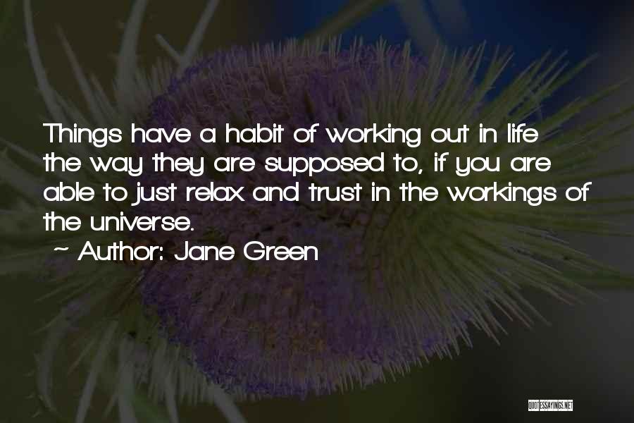 Trust The Universe Quotes By Jane Green