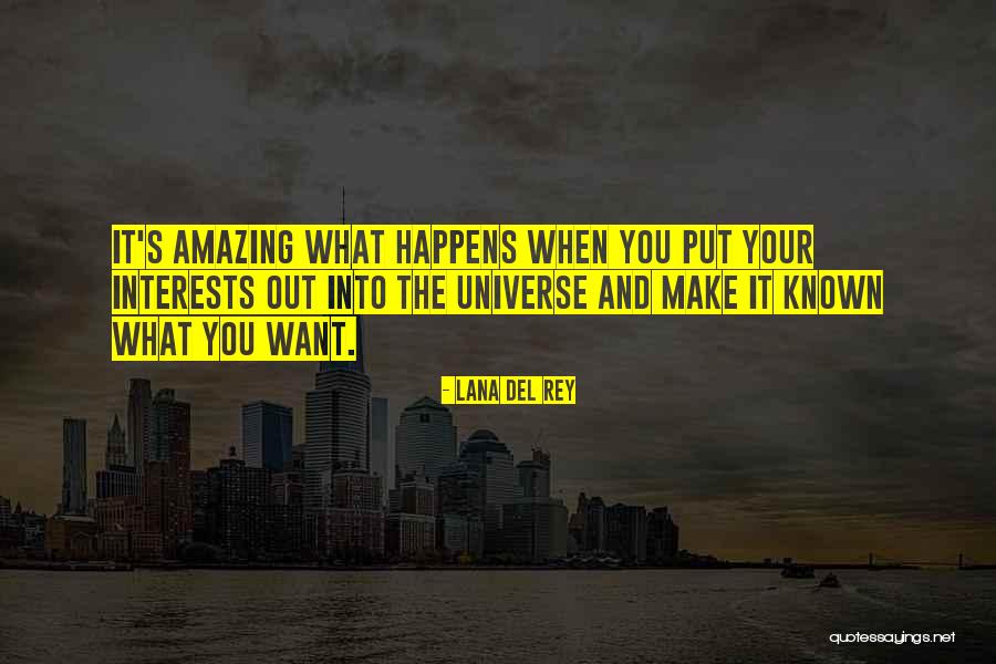 Trust The Universe Quotes By Lana Del Rey Trust The Universe Quotes By Lana Del Rey