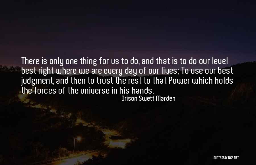 Trust The Universe Quotes By Orison Swett Marden Trust The Universe Quotes By Orison Swett Marden