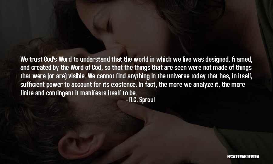 Trust The Universe Quotes By R.C. Sproul Trust The Universe Quotes By R.C. Sproul