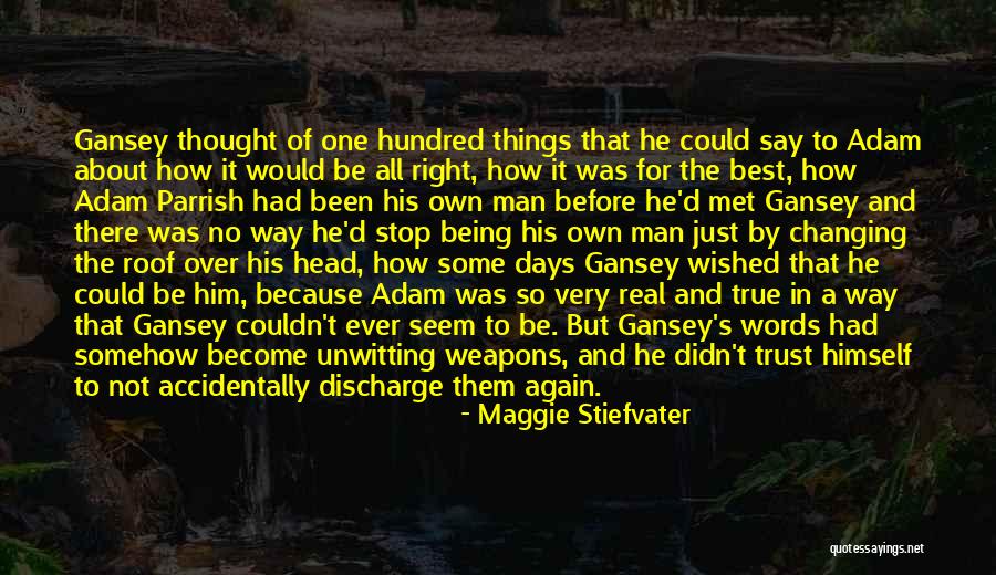 Trust These Days Quotes By Maggie Stiefvater