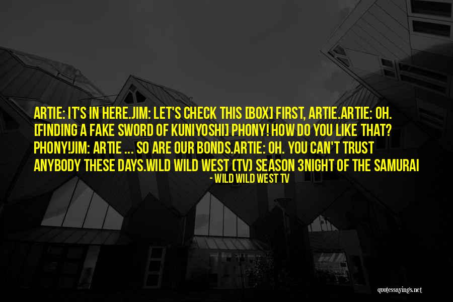 Trust These Days Quotes By Wild Wild West TV Trust These Days Quotes By Wild Wild West TV