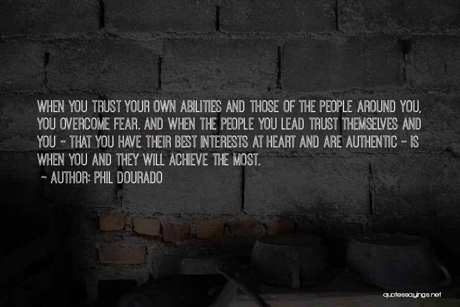 Trust Those You Love Quotes By Phil Dourado