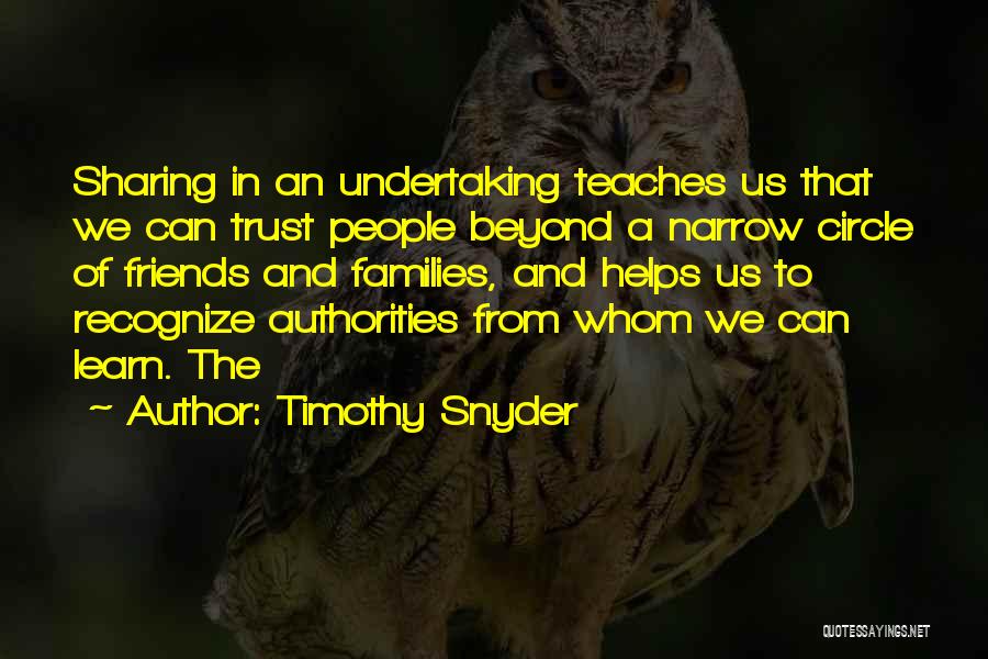 Trust To Friends Quotes By Timothy Snyder