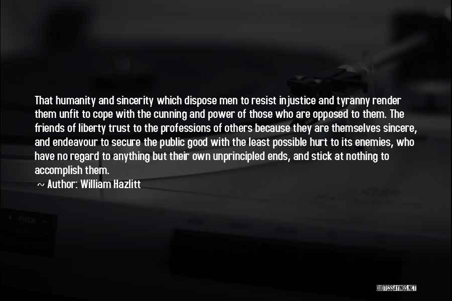 Trust To Friends Quotes By William Hazlitt