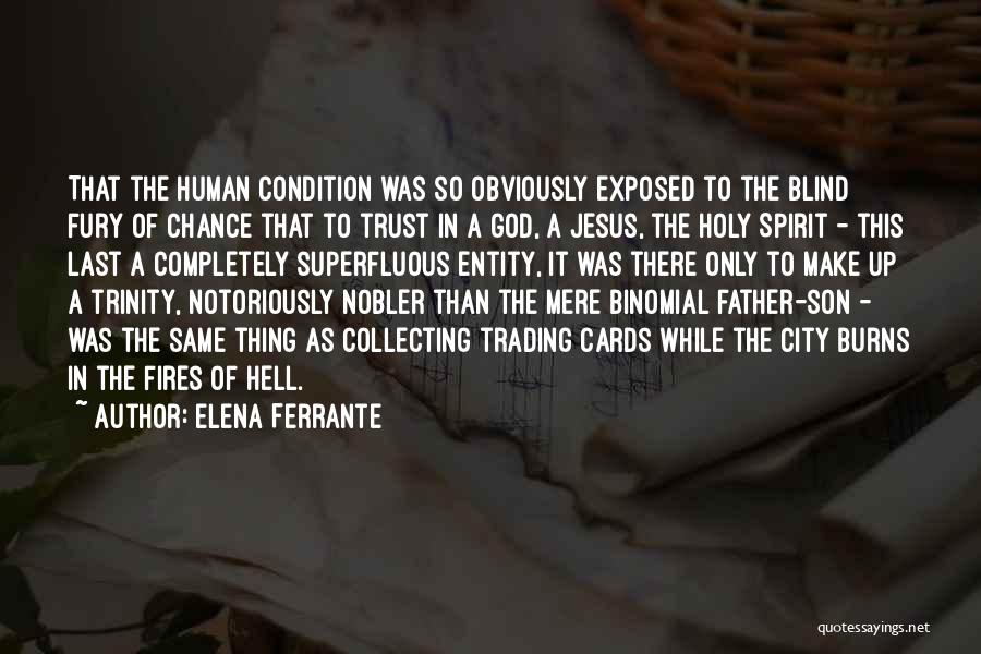 Trust To God Quotes By Elena Ferrante