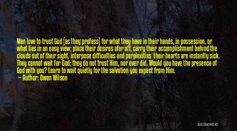 Trust To God Quotes By Owen Wilson
