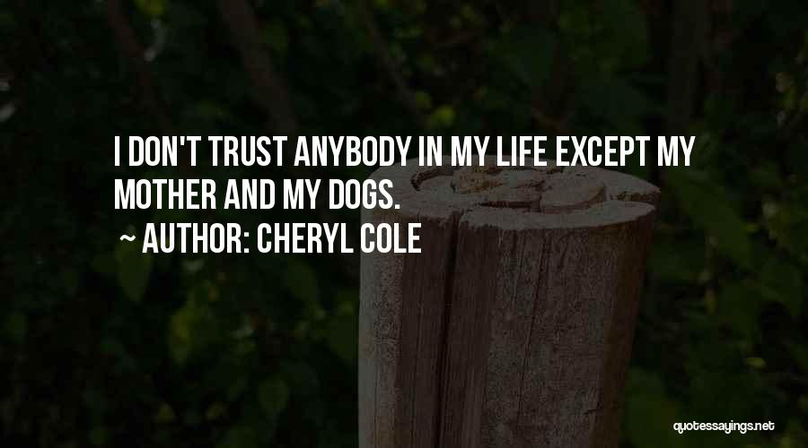 Trust Trust Quotes By Cheryl Cole