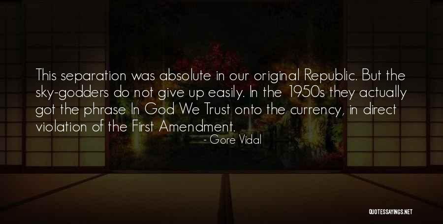 Trust Violation Quotes By Gore Vidal