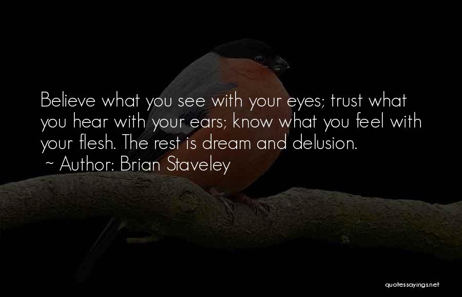 Trust What You Feel Quotes By Brian Staveley