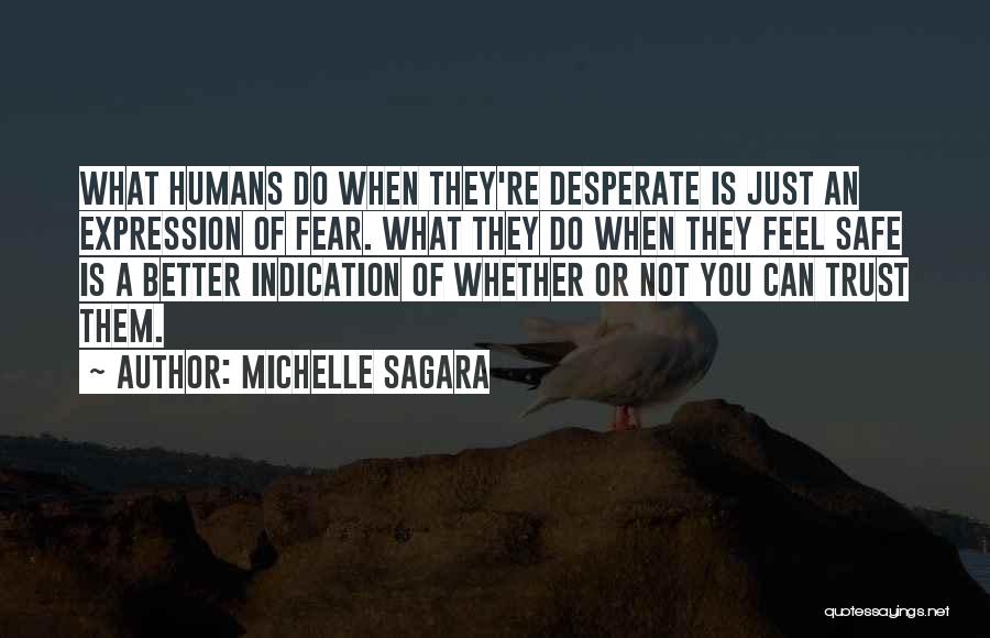 Trust What You Feel Quotes By Michelle Sagara