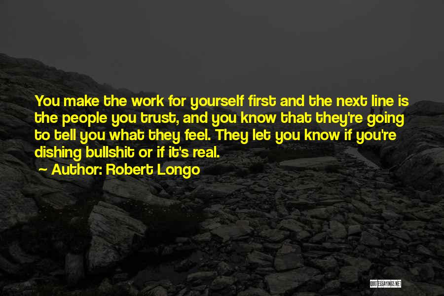 Trust What You Feel Quotes By Robert Longo