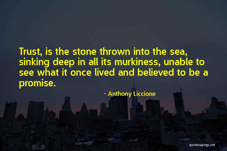 Trust When It Is Broken Quotes By Anthony Liccione Trust When It Is Broken Quotes By Anthony Liccione