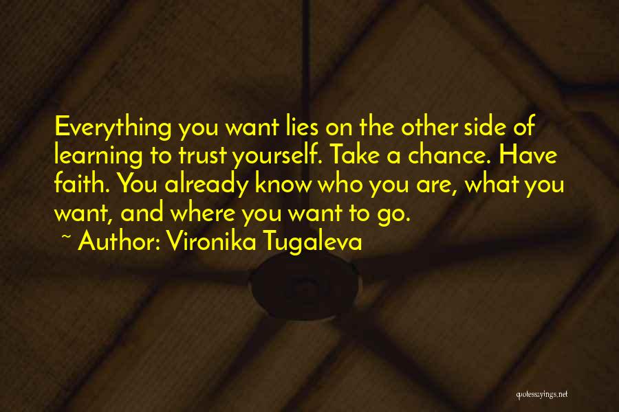 Trust Who You Are Quotes By Vironika Tugaleva