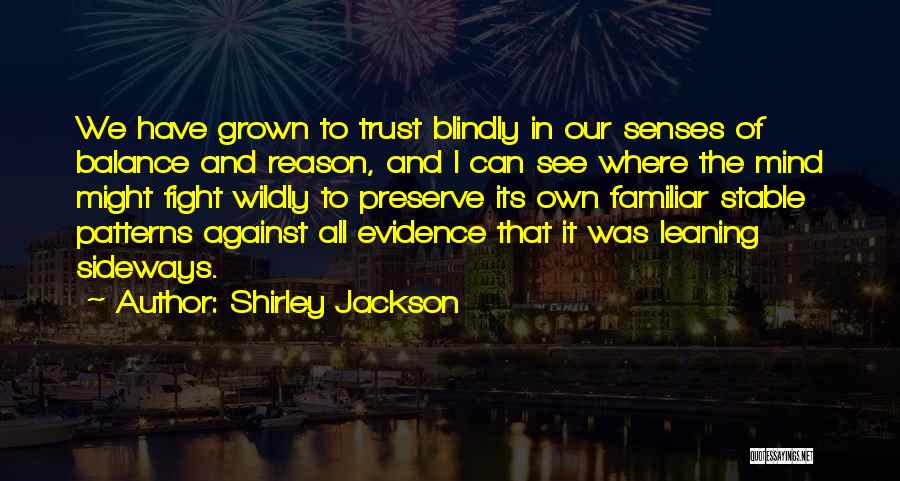 Trust You Blindly Quotes By Shirley Jackson