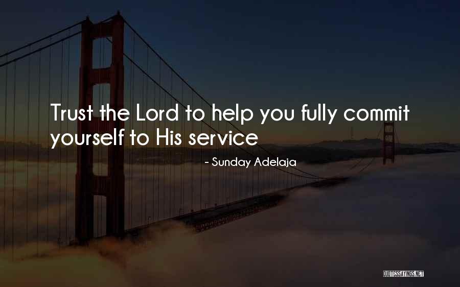 Trust You Lord Quotes By Sunday Adelaja