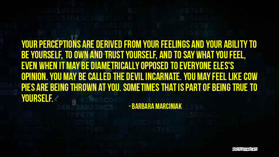 Trust Your Ability Quotes By Barbara Marciniak Trust Your Ability Quotes By Barbara Marciniak
