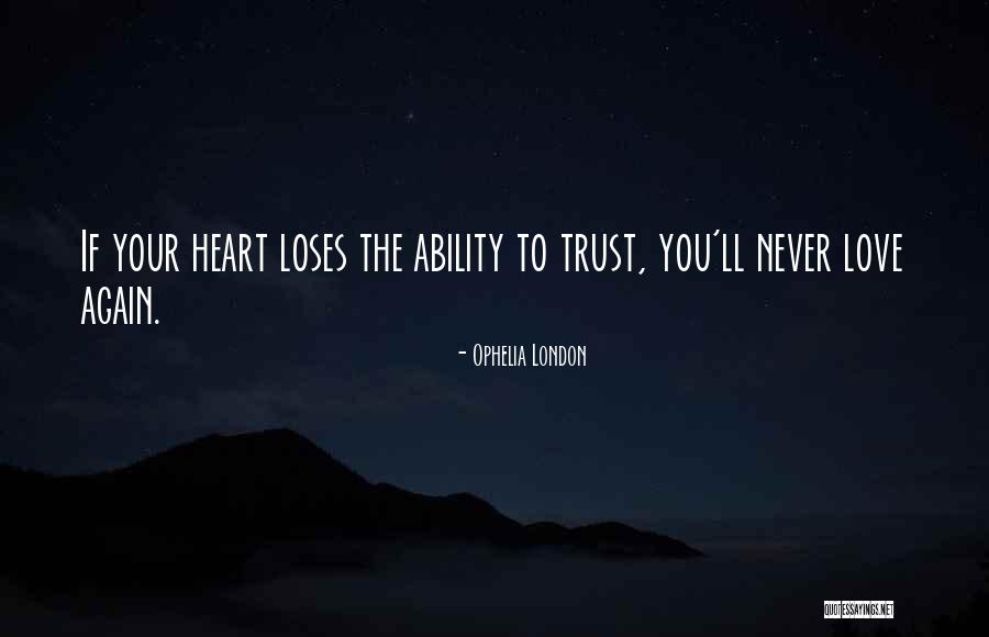 Trust Your Ability Quotes By Ophelia London