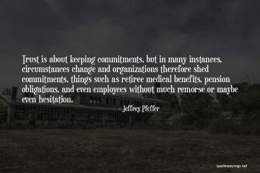 Trust Your Employees Quotes By Jeffrey Pfeffer