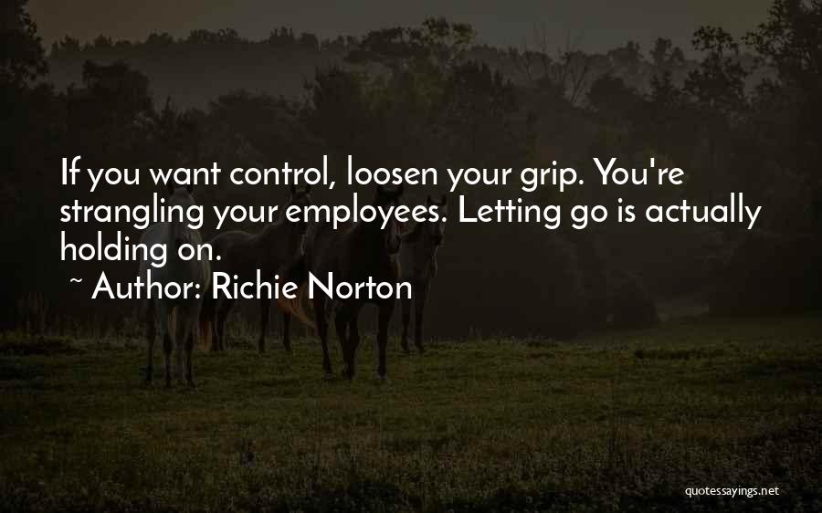 Trust Your Employees Quotes By Richie Norton