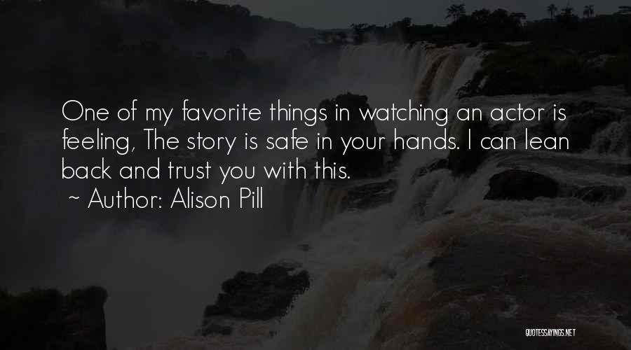 Trust Your Feelings Quotes By Alison Pill
