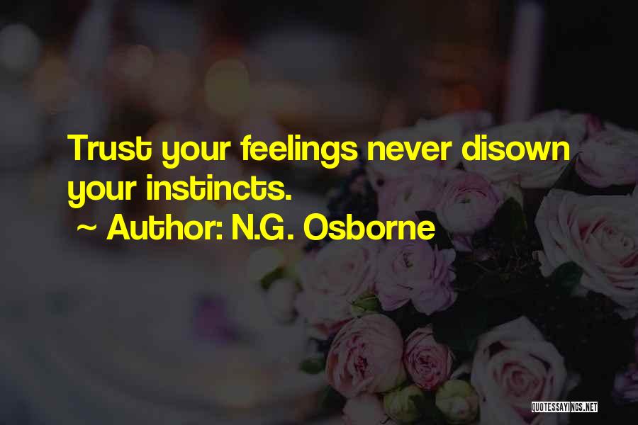 Trust Your Feelings Quotes By N.G. Osborne