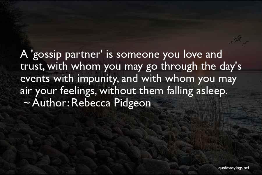 Trust Your Feelings Quotes By Rebecca Pidgeon