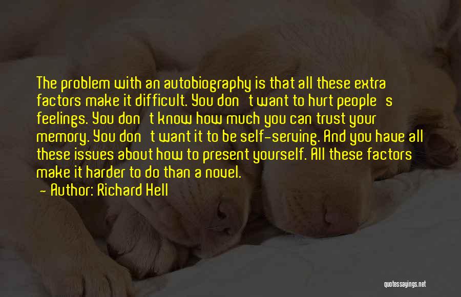 Trust Your Feelings Quotes By Richard Hell