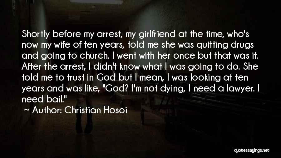 Trust Your Girlfriend Quotes By Christian Hosoi