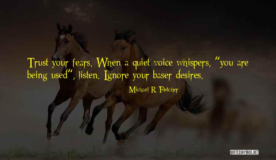 Trust Your Gut Quotes By Michael R. Fletcher Trust Your Gut Quotes By Michael R. Fletcher