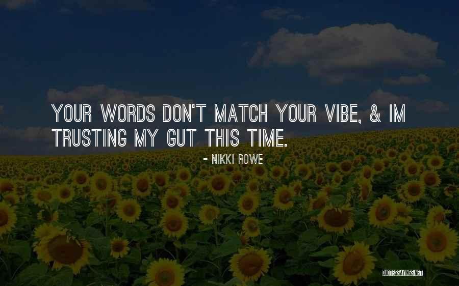 Trust Your Gut Quotes By Nikki Rowe