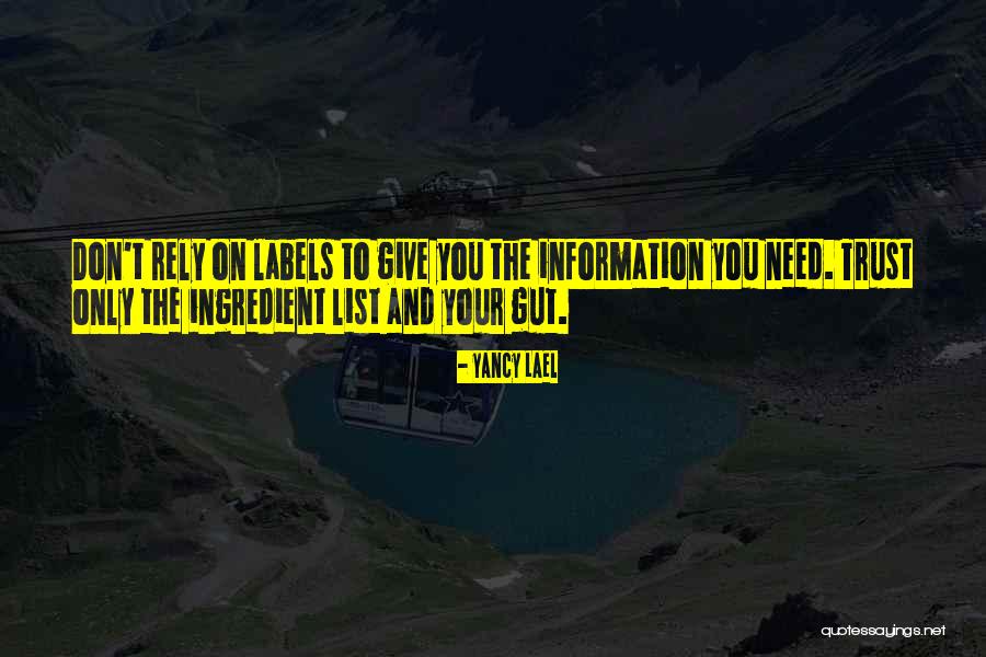 Trust Your Gut Quotes By Yancy Lael Trust Your Gut Quotes By Yancy Lael
