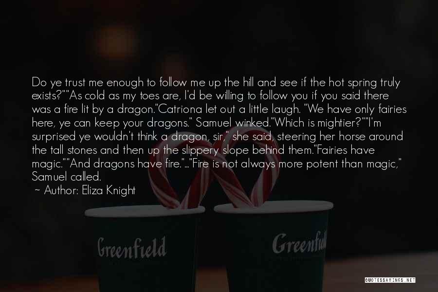 Trust Your Horse Quotes By Eliza Knight