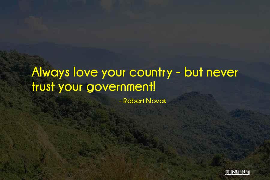 Trust Your Love Quotes By Robert Novak